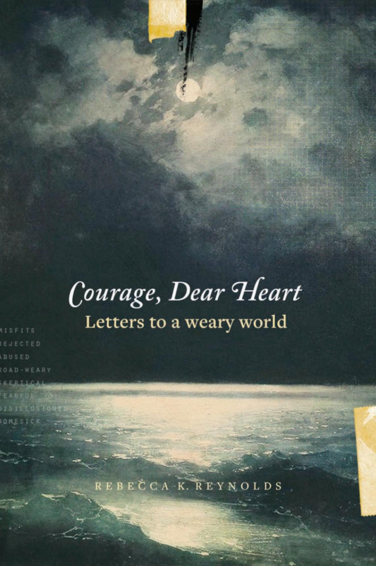 Courage, Dear Heart (Nav Press)